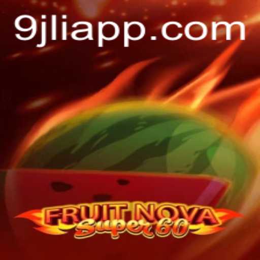 Exploring FruitNovaSuper60: A Juicy Gaming Adventure