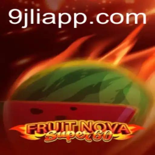 Exploring FruitNovaSuper60: A Juicy Gaming Adventure